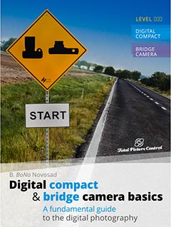 Digital compact & bridge camera basics A fundamental guide to the digital photography