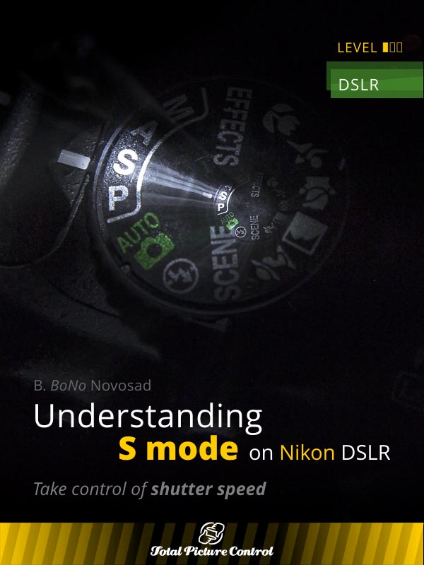 Understanding S mode on Nikon DSLR Take control of  shutter speed