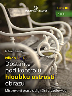 Nikon DSLR: Dostaňte pod kontrolu hloubku ostrosti obrazu Mistrovství práce s digitální zrcadlovkou