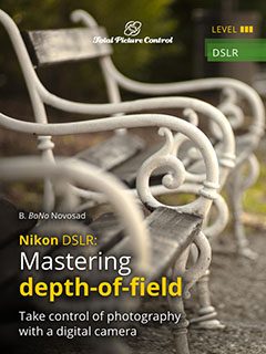 Mastering depth-of-field with Nikon DSLR Take control of photography with a digital camera