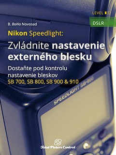 Nikon Speedlight: Zvládnite nastavenie externého blesku Dostaňte pod kontrolu nastavenie bleskov SB 700, SB 800, SB 900 & 910