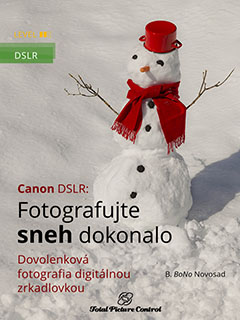 Canon DSLR: Fotografujte sneh dokonalo Dovolenková fotografia digitálnou zrkadlovkou