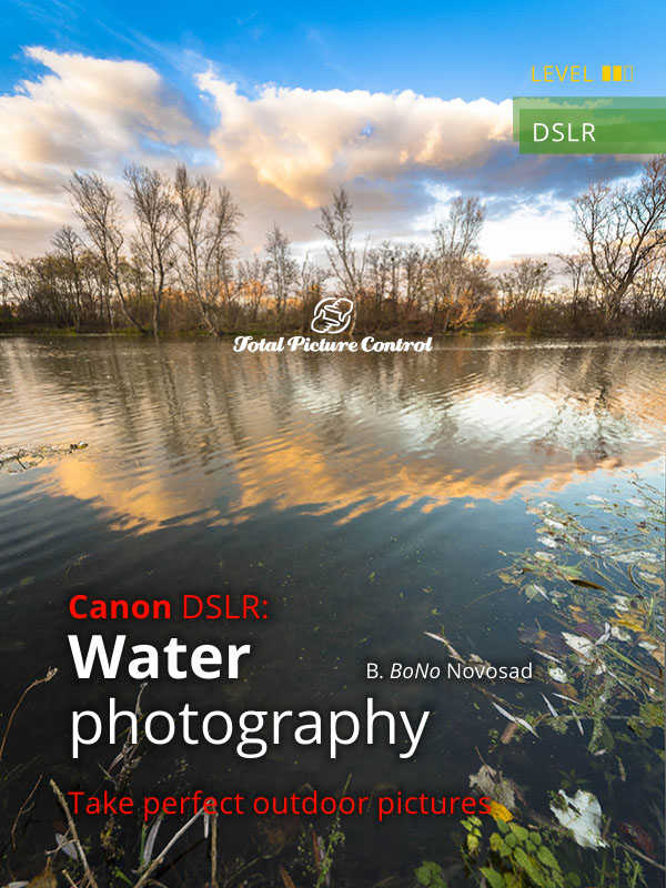 Water photography with Canon DSLR Take perfect outdoor pictures