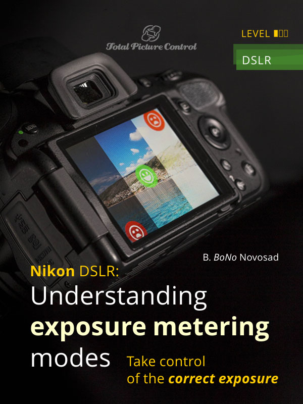Nikon DSLR: Understanding exposure metering modes Take control of the correct exposure