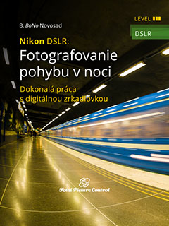 Nikon DSLR: Fotografovanie pohybu v noci Dokonalá práca s digitálnou zrkadlovkou