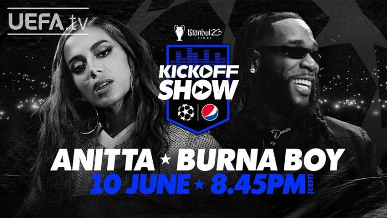 Anitta estará en el Pepsi Kick Off Show de la final de la UEFA Champions League 2023