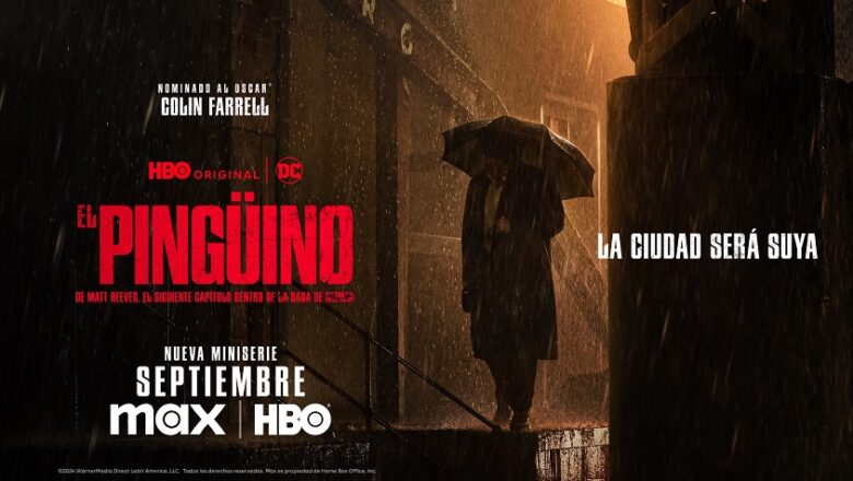 Max lleva la serie HBO Original ‘El Pingüino’ A San Diego y transformará El Gaslamp Quarter en Gotham City