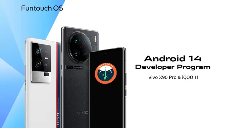 vivo inicia el programa para desarrolladores de Android 14 para el vivo X90 Pro y el iQOO 11