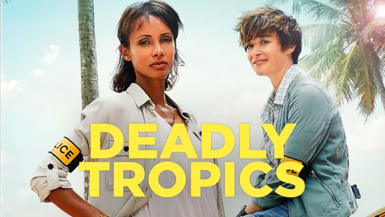 La Serie Francesa ‘Deadly Tropics’ llega con una tercera temporada cargada de emoción y suspenso